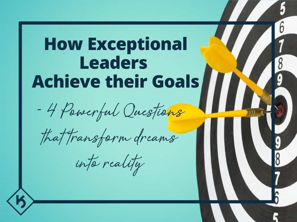 How Exceptional Leaders Achieve their Goals