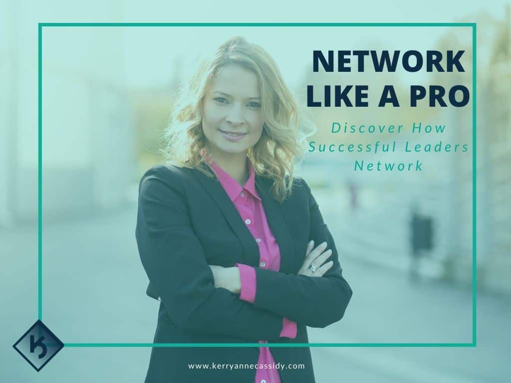 discover how successful leaders network